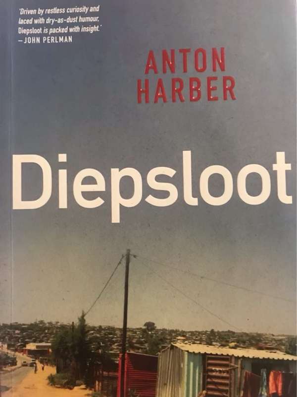 Diepsloot - Anton Harber