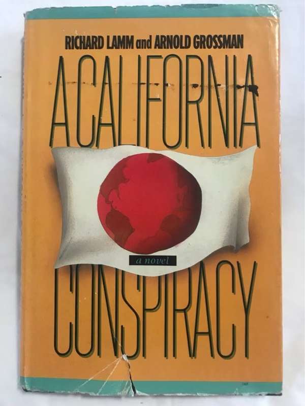 A California Conspiracy - Richard Lamm and Arnold Grossman