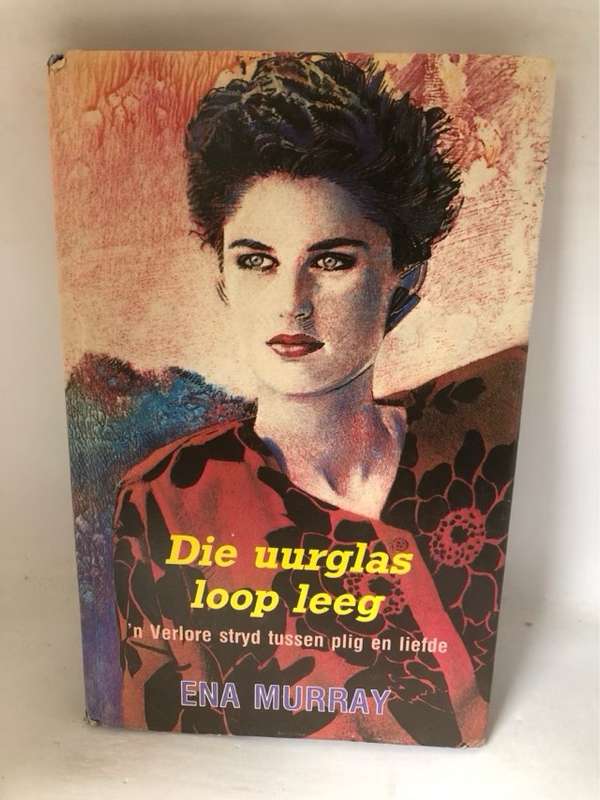 Die Uurglas Loop Leeg - Ena Murray
