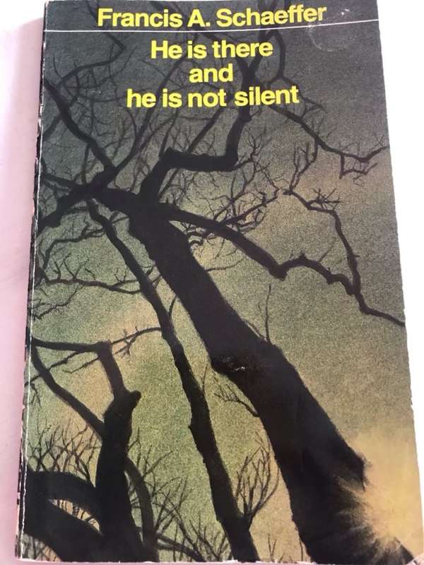 He Is There And He Is Not Silent - Francis A.Schaeffer