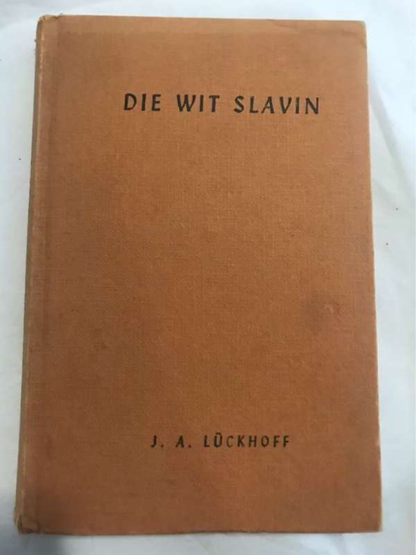 Die Wit Slavin - J.A.Luckhoff