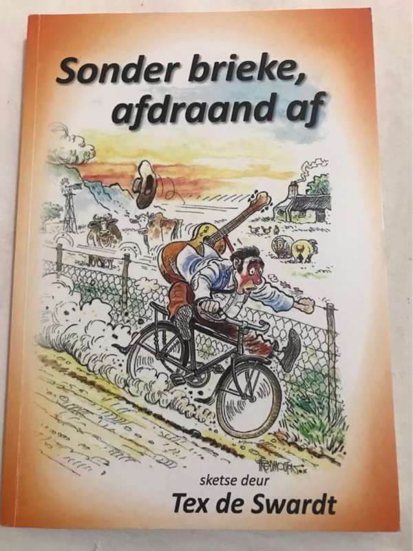 Sonder Brieke, Afdraand Af *SIGNED* - Tex De Swardt