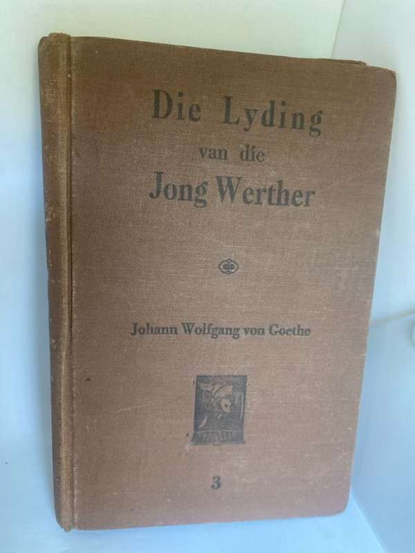 Die Lyding Van Die Jong Werther - Johann Wolfgang Von Goethe
