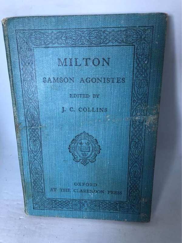 Milton Samson Agonistes - J.C.Collins Ed.