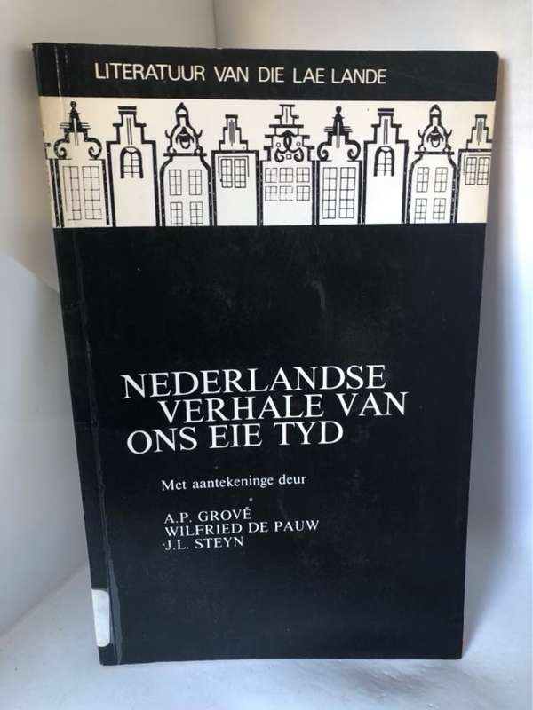 Nederlandse verhale van ons eie tyd - Alewyn Petrus Grov