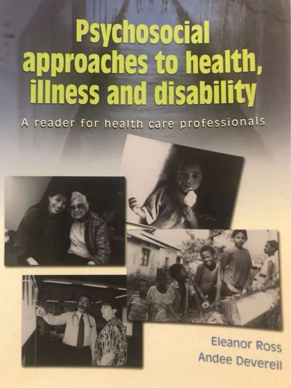 Psychosocial Approaches to Health, Illness and Disability - Eleanor Ross, Andee Deverell