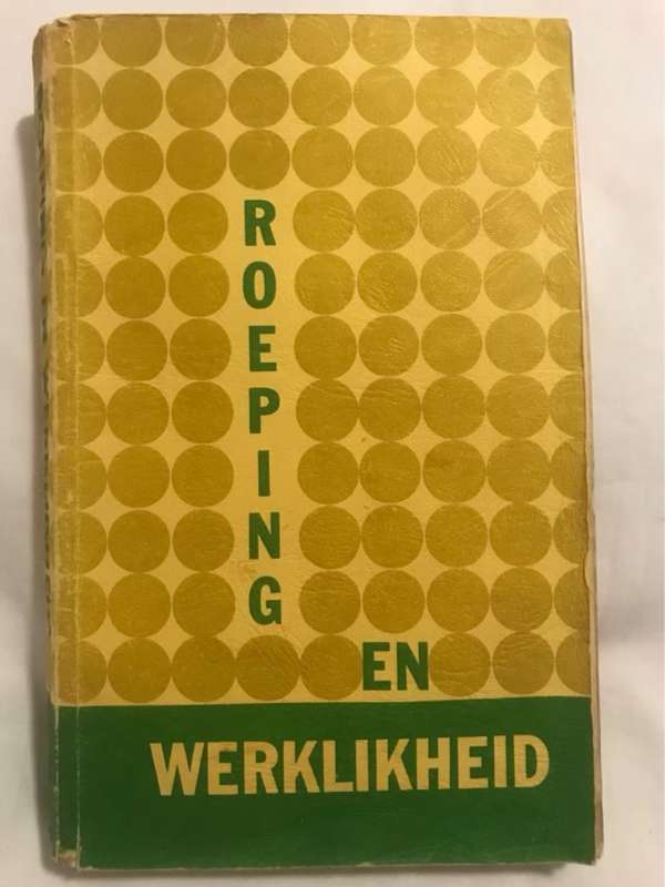Roeping en Werklikheid, Handboek vir Interfakultere Wysbegeerte - W.J.De Klerk en Ander