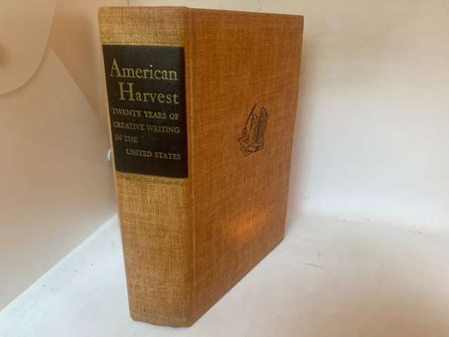 American Harvest, Twenty years ofcreative writing in the USA - Allen Tate And J.P.Bishop Ed.