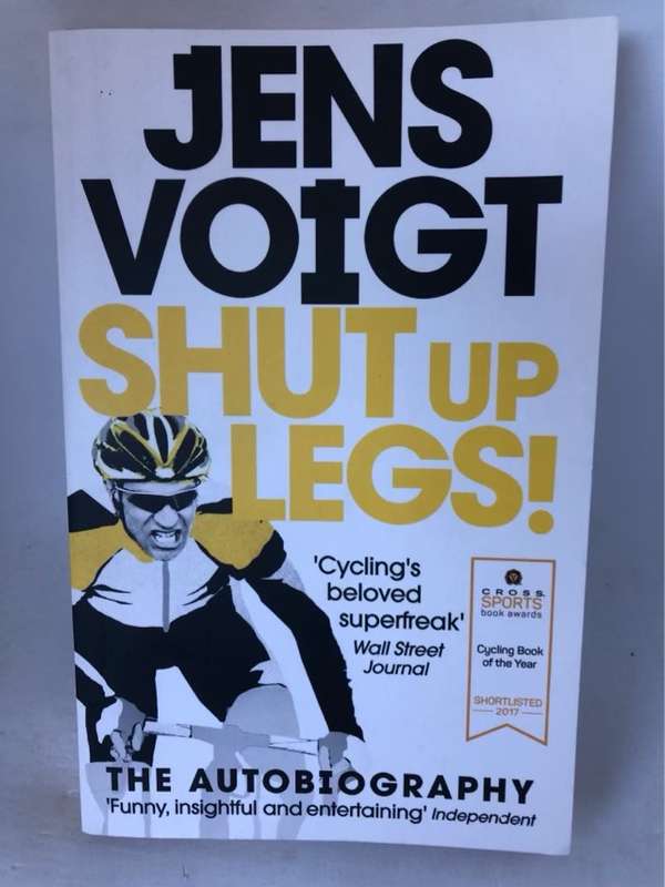 Shut Up Legs!, My Wild Ride on and Off the Bike - Jens Voigt,James Startt