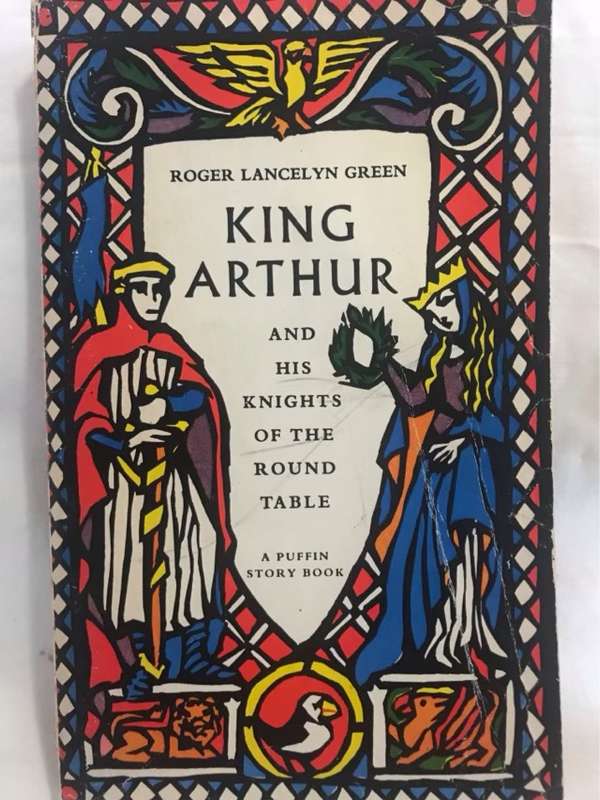 King Arthurand his Knights of the Round Table - R.L.Green