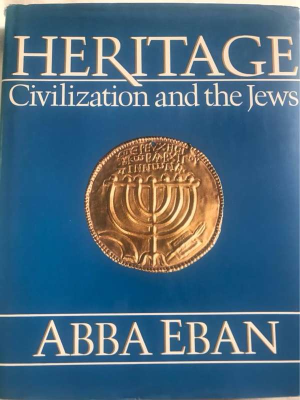 Heritage, Civilization and the Jews - Abba Eban