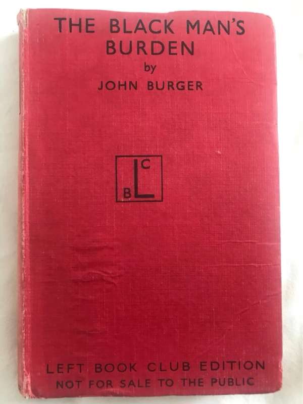 The Black Mans Burden - John Burger