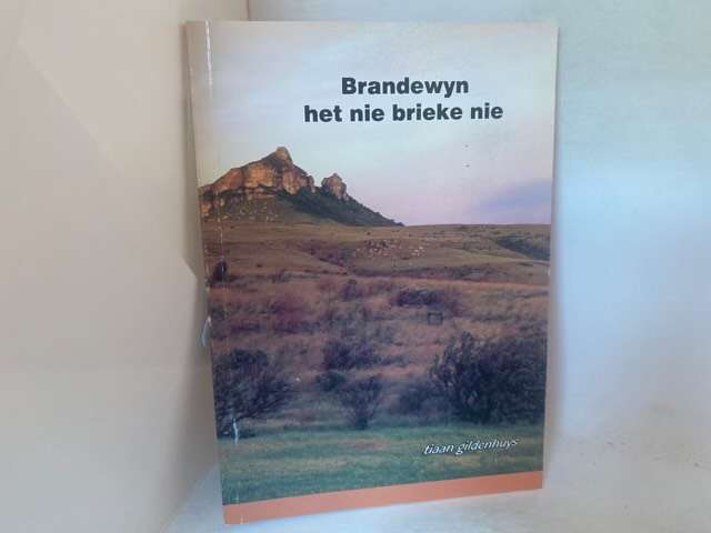 Brandewyn het nie brieke nie - Tiaan Gildenhuys