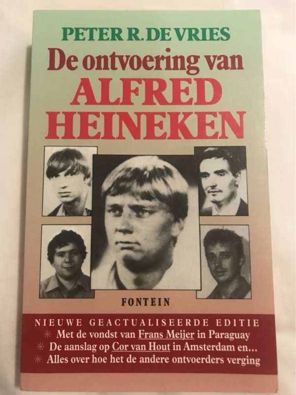 De ontvoering van Alfred Heineken - Peter R. de (Peter Rudolf) Vries