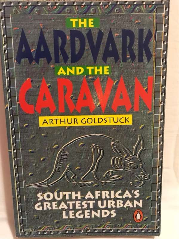 The Aardvark and the Caravan - Arthur Goldstuck