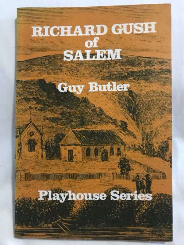 Richard Gush of Salem - Guy Butler