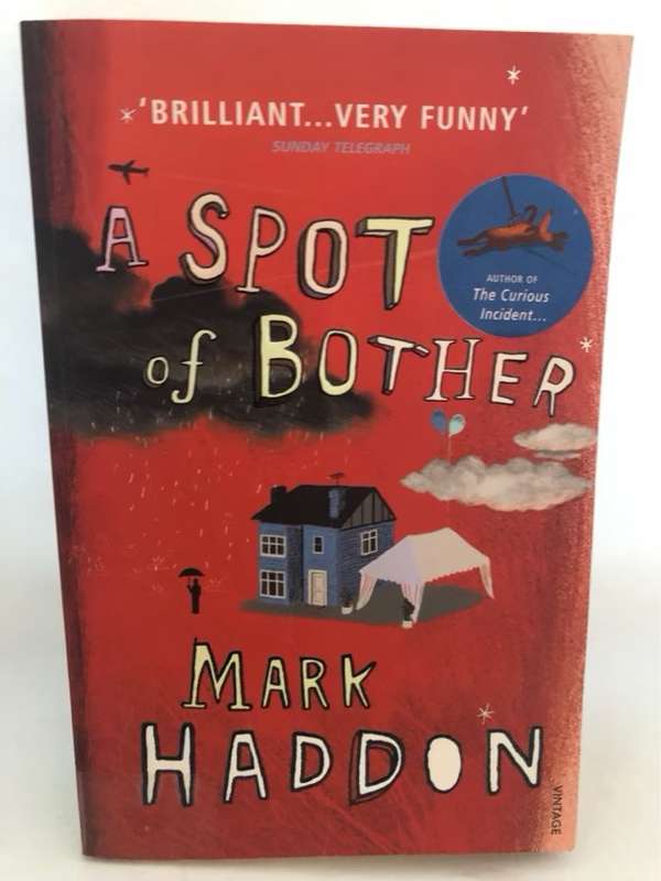 A Spot of Bother - Mark Haddon