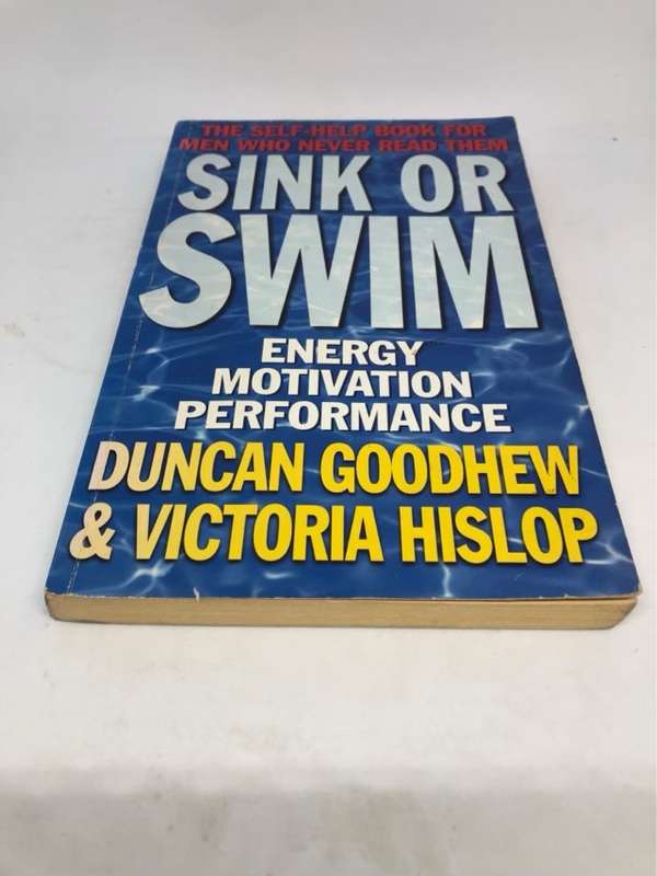 Sink Or Swim, Self-Help Book for Men Who Never Read Them - Duncan Goodhew, Victoria Hislop