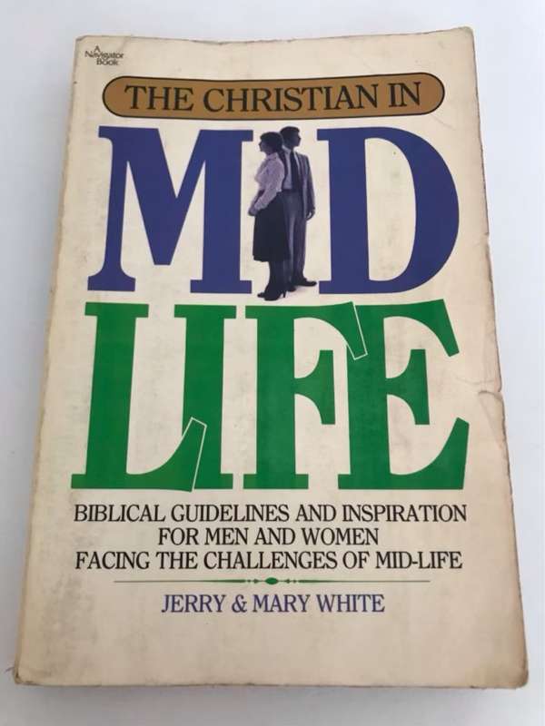 The Christian in Mid Life - Jerry and Mary White