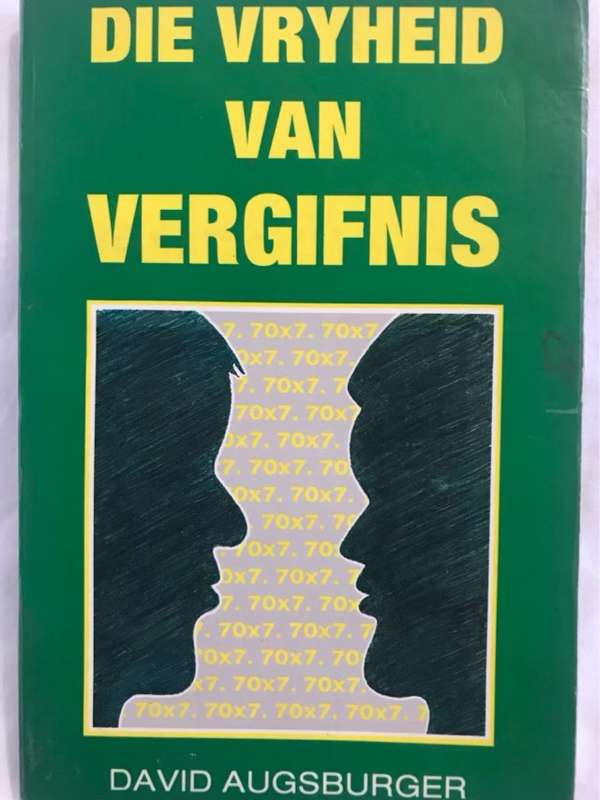 Die Vryheid van vergifnis - David Augsburger