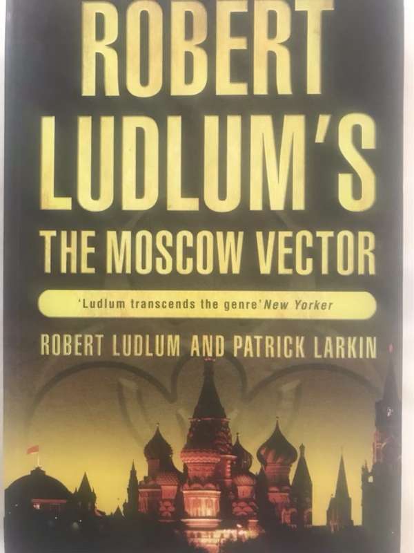The Moscow Vector - Robert Ludlum, Patrick Larkin