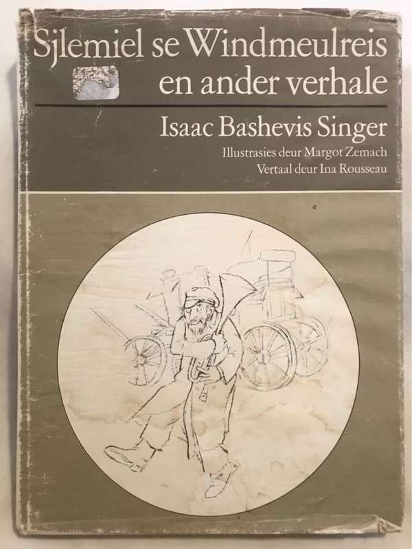 Sjlemiel se Windmeulreis en ander Verhale - Isaac Bashevis Singer