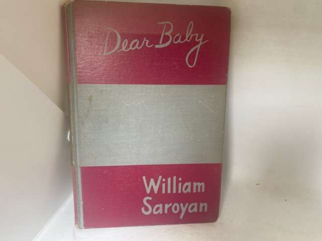 Dear Baby - William Saroyan