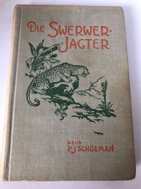 Die SwerwerJagter - P.J.Schoeman