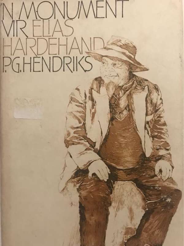 n Monument vir Elias Hardehand - P. G. Hendriks