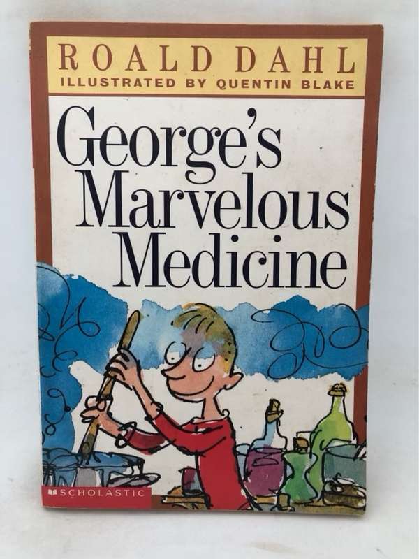 George's Marvelous Medicine - Roald Dahl