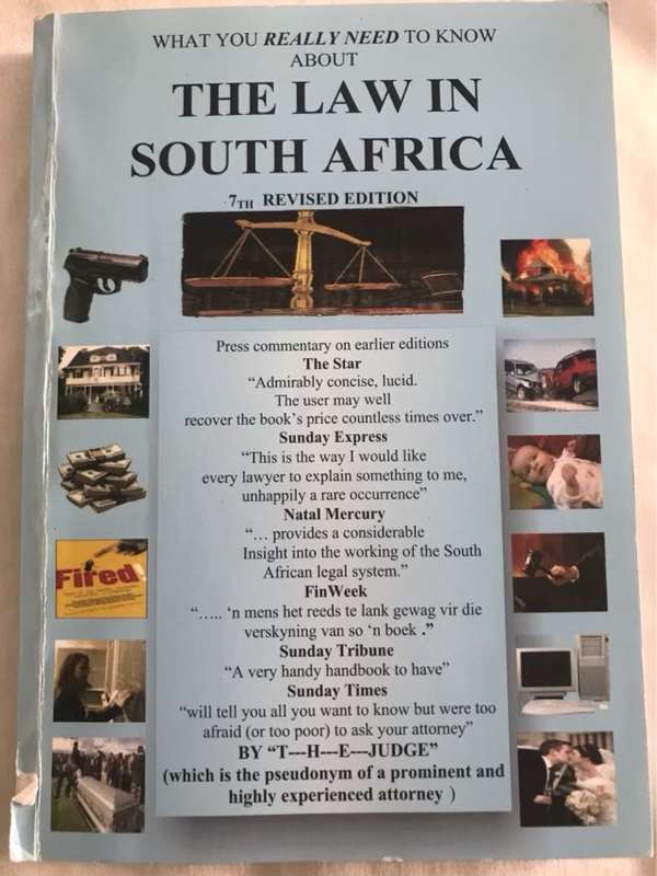 What you really need to know about the law in South Africa, A practical guide - T-H-E- Judge.