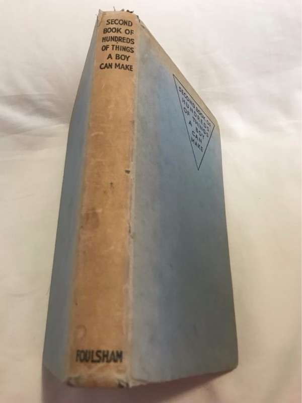The Second Book of Hundreds of Things a Boy Can Make - W.Foulsham