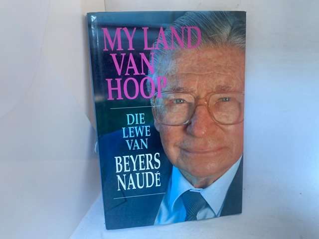 My land van hoop, die lewe van Beyers Naud?? - Beyers Naud??