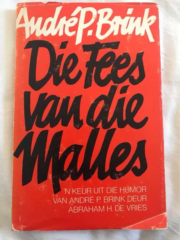 Die Fees van die Malles - Andre P.Brink