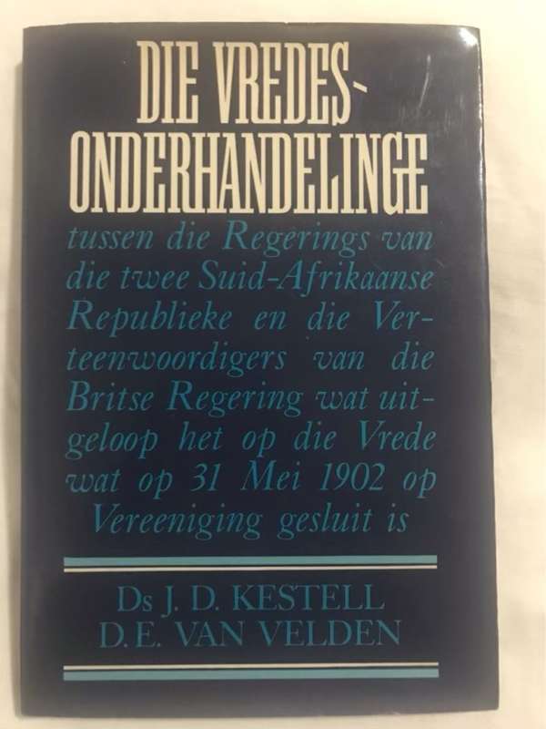 Die Vredesonderhandelinge - Ds.J.D.Kestell & D.E.Van Velden