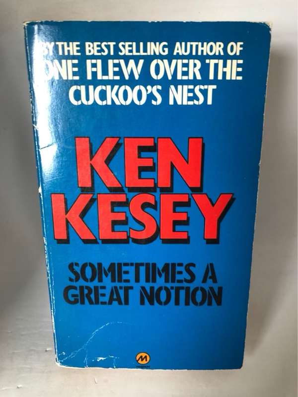 Sometimes a Great Notion - Ken Kesey