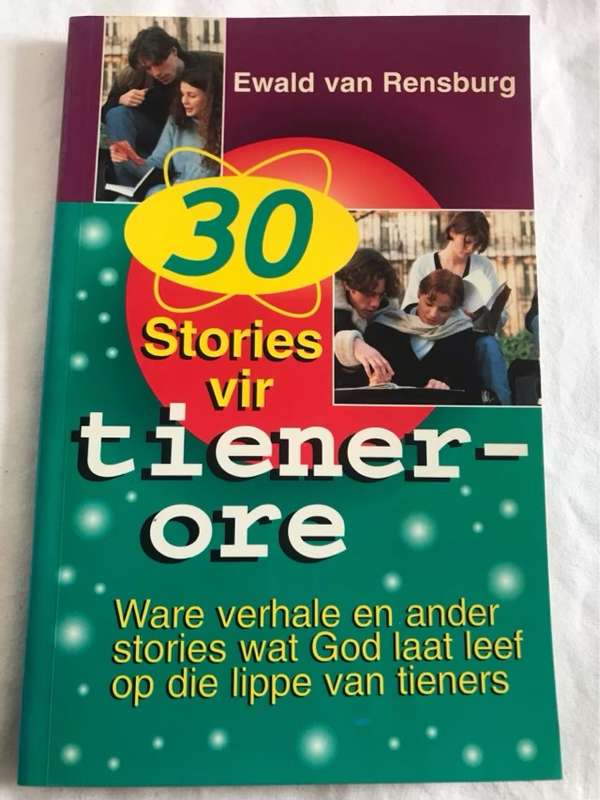 30 stories vir tiener-ore - Ewald Van Rensburg
