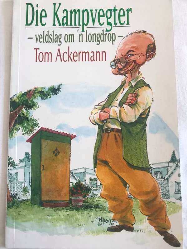 Die Kampvegter - veldslag om 'n longdrop - Tom Ackermann