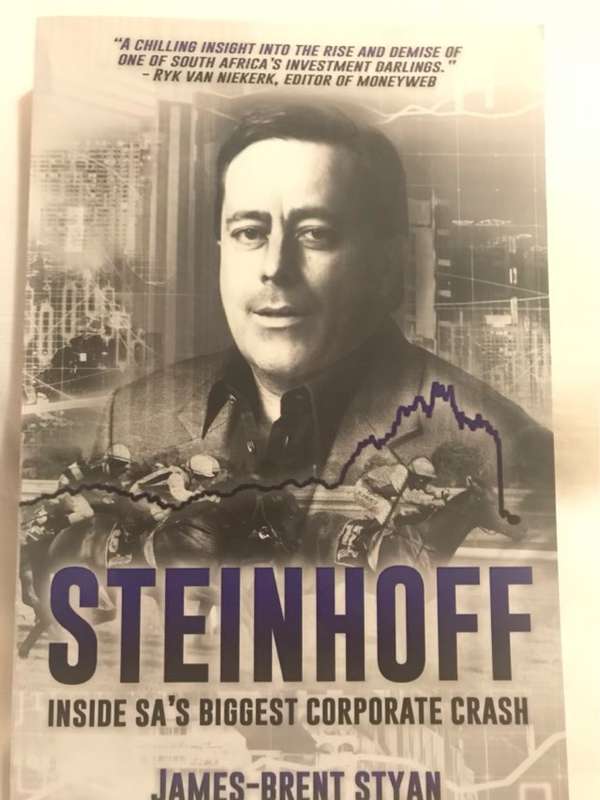 Steinhoff: Inside SA's Biggest Corporate Crash - James-Brent Styan