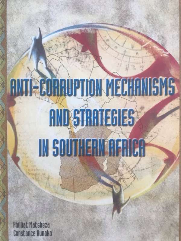 Anti-corruption Mechanisms & Strategies in SA - Philliat Matsheza & Constance Kunaka