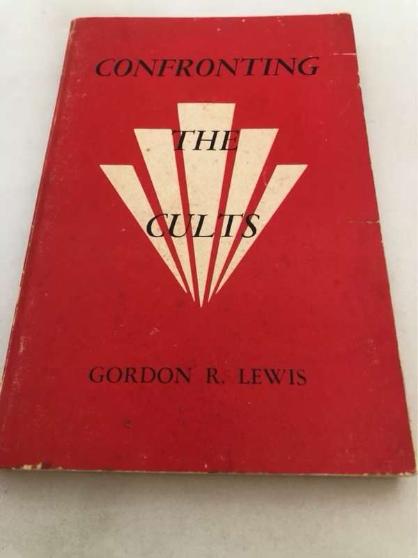 Confronting the Cults - Gordon R.Lewis