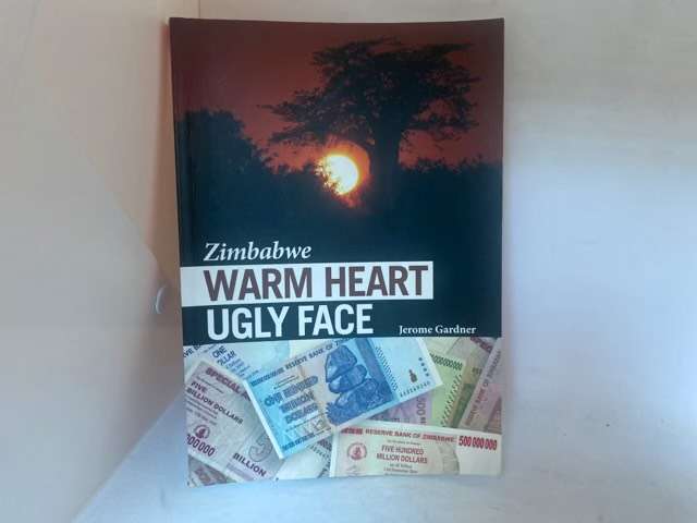 Zimbabwe, Warm Heart, Ugly Face - Jerome Gardner