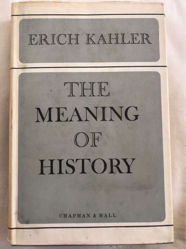 The Meaning of History - Erich Kahler