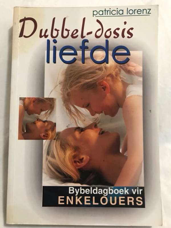 Dubbel-dosis liefde, Bybeldagboek vir enkelouers - Patricia Lorenz