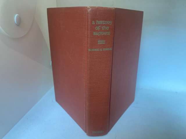 A History Of The Baptists - Robert G.Torbet