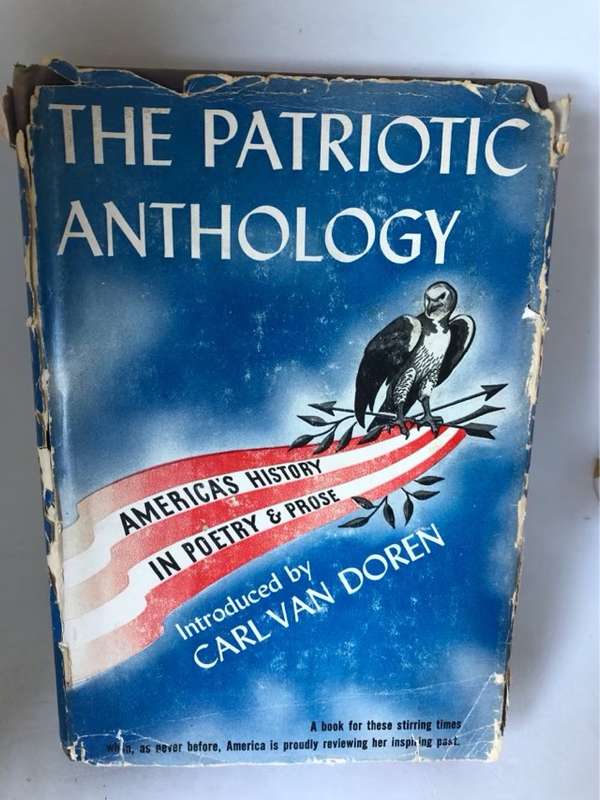 The Patriotic Anthology, Americas history in poetry & prose - Carl Van Doren Ed.