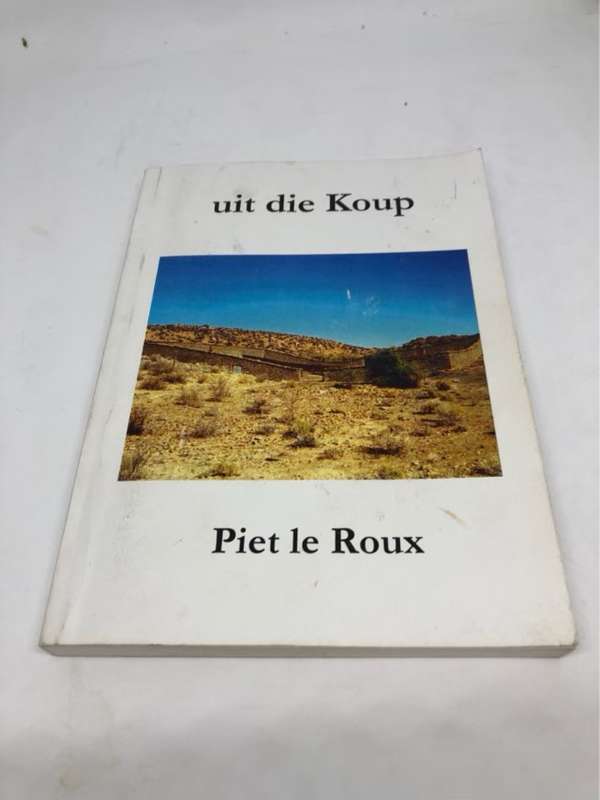 Uit die Koup - Piet Le Roux *Signed*