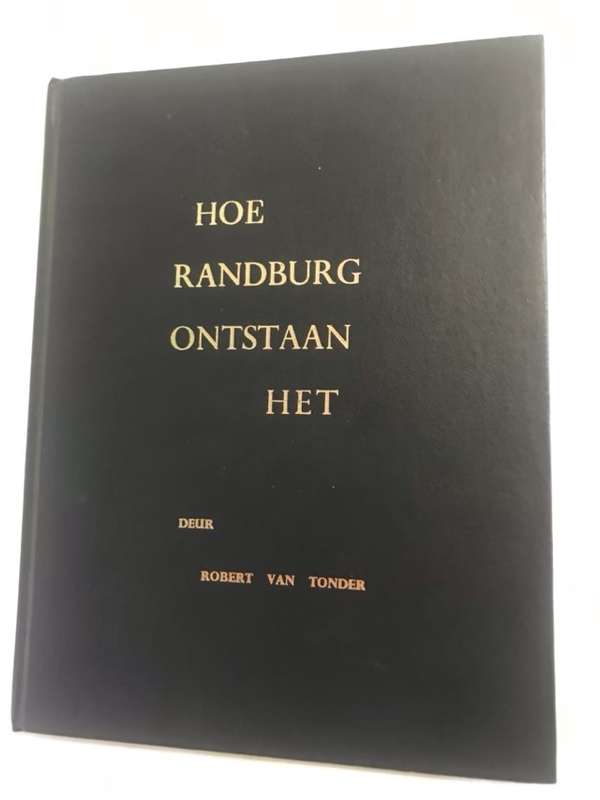 Hoe Randburg Ontstaan het - Robert Van Tonder