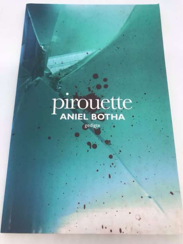 Pirouette, gedigte - Aniel Botha