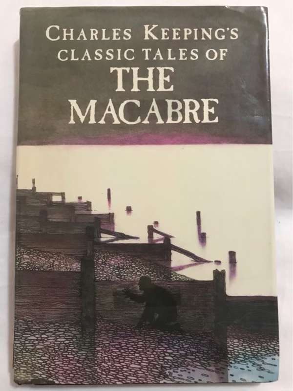 Charles Keeping's Classic Tales of the Macabre - Charles Keeping